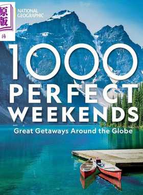 进口原版 *1000个完美周末 全球精彩短途旅行指南 1000 Perfect Weekends 英文原版 National Geographic   Disney Press