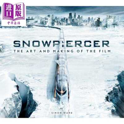 进口原版 *雪国列车 电影的制作与艺术 英文原版 Snowpiercer The Art and Making of the Film Simon Ward 科幻电   Titan Books