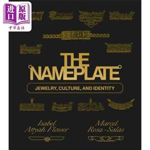 进口原版 *铭牌 珠宝 文化和身份 The Nameplate 英文原版 Marcel Rosa Salas 铭牌珠宝的多面性和意义 摄影作品 文   Random Hous
