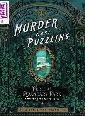 进口原版 *疑点重重的谋杀案 困境庄园的危险 Murder Most Puzzling Peril at Quandary Park 英文原版 Stephanie R   Chronicle B