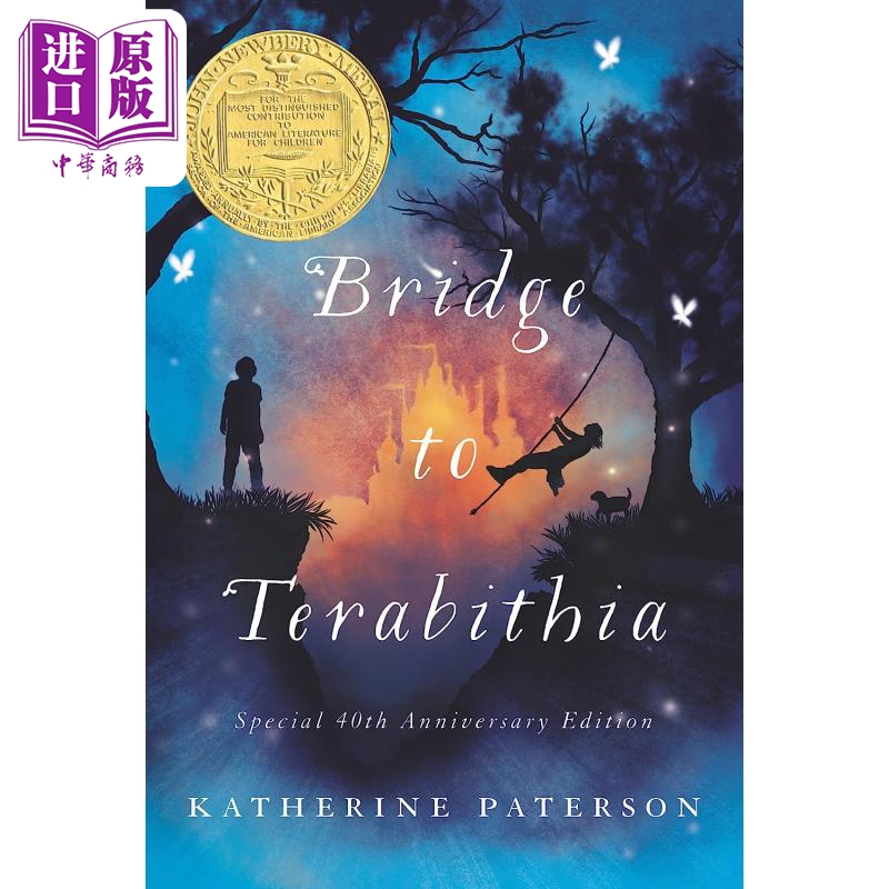 进口原版 *纽伯瑞：仙境之桥 Bridge to Terabithia 英文原版 儿童章节书 文学小说故事书 精品儿童读物 纽伯瑞儿童   Harper Coll