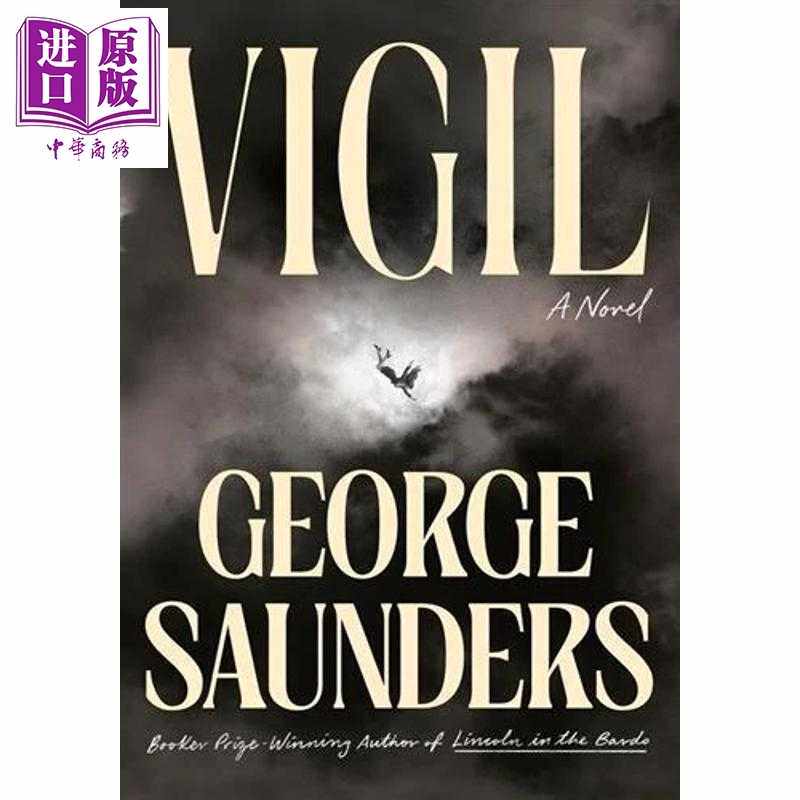 进口原版 *守夜 Lincoln in the Bardo林肯在中阴界作者新作 Vigil 英文原版 George Saunders 乔治 桑德斯 布克奖   Random House