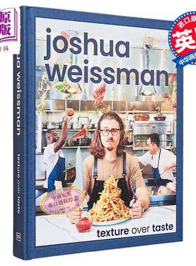 进口原版 *约书亚韦斯曼 质感重于口感 英文原版 Joshua Weissman Texture Over Taste 美食指南 食谱 生活休闲   DK Publishing