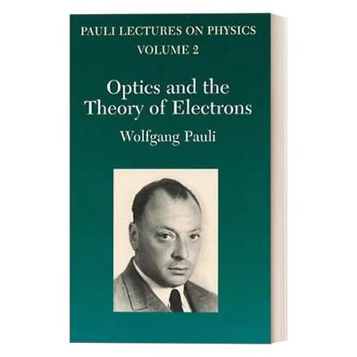 进口原版 英文原版 Optics and the Theory of Electrons 泡利物理学讲义 卷二 光学和电子论 Wolfgang Pauli 英文版 进口英语