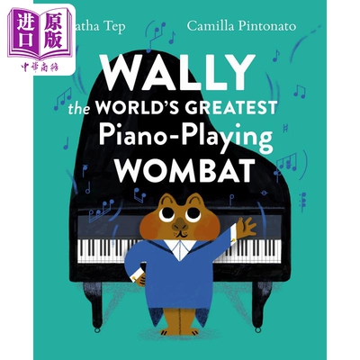 进口原版 *Ratha Tep Wally the Worlds Greatest Piano-Playing Wombat 伟大的钢琴演奏袋熊 英文原版 进口图书 儿   Princeton A