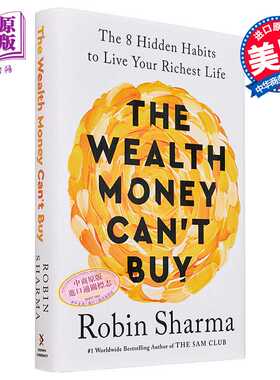 进口原版 *金钱买不到的财富 8个隐藏的习惯让你过着富有的生活 The Wealth Money Cant Buy 英文原版 Robin Sharma   Random Hous