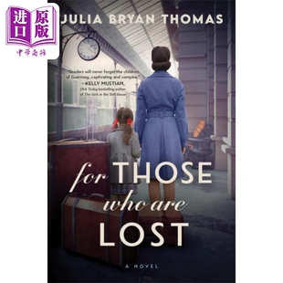 进口原版 *走失的人 二战德国占领下根西岛真实事件改编 For Those Who Are Lost 英文原版 Julia Bryan Thomas 历   Sourcebooks