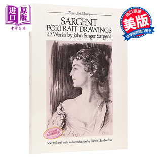 进口原版 *Sargent Portrait Drawings 进口艺术 萨金特的42幅肖像画   Dover Publications