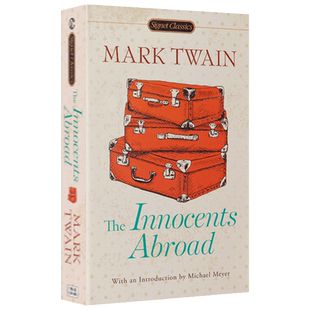进口原版 傻子出国记 Mark Twain 英文原版小说 The Innocents Abroad 在国外的无辜者 异乡奇遇 马克吐温 经典世界名著 进口英