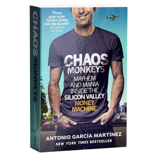 进口原版 *混乱的猴子 硅谷内部的赚钱机器 英文原版 Chaos Monkeys Inside the Silicon Valley money machine 一   Ebury Publis