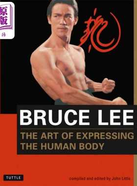 进口原版 *李小龙 表达人体的艺术 英文原版 BrＵＣe Lee the Art of Expressing the Human John Little 武术训练   Tuttle Publi
