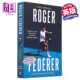 Bowers Definitive 费德勒官方传记 英文原版 Roger Biography 罗杰 John The 进口原版 Publishing Federer Blake Chris