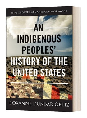 进口原版 英文原版 An Indigenous Peoples' History of the United States 美国土著民族的历史 Revisioning History 3 英文版