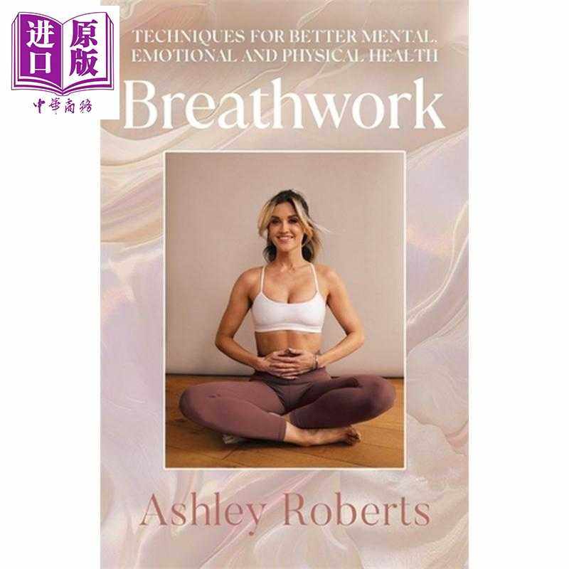 进口原版 *呼吸法 10 种简单技巧 改善心理健康 睡眠 Breathwork 10 simple techniques 英文原版 Ashley Roberts   Blink Publish