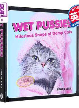 进口原版 *湿猫 湿漉漉猫咪的搞笑照片 Wet Pussies Hilarious Snaps of Damp Cats 英文原版 Charlie Ellis 生活休   Summersdale