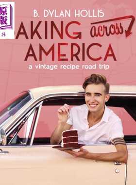 进口原版 *跨越美国的烘焙之旅 TikTok网红面包师 Baking Across America A Vintage Recipe 英文原版 Dylan Hollis   DK USA