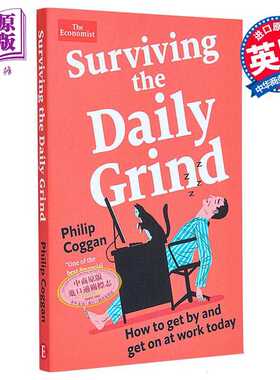 进口原版 *度过每日的苦差事 如何度过今天的工作并继续工作 Surviving the Daily Grind 英文原版 Philip Coggan    Profile Book