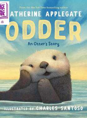 进口原版 *水獭的故事 Charles Santoso Odder An Otters Story 英文原版 亲子读物 儿童绘本 动物故事图画书 进口   Feiwel & Fri