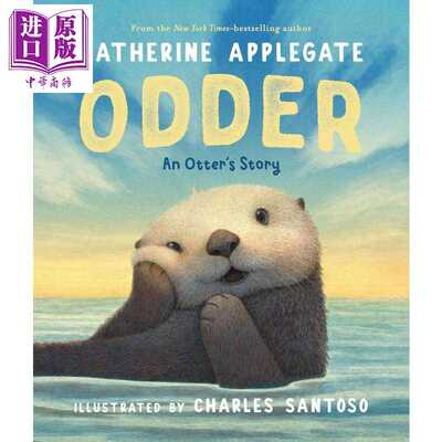 进口原版 *水獭的故事 Charles Santoso Odder An Otters Story 英文原版 亲子读物 儿童绘本 动物故事图画书 进口   Feiwel & Fri