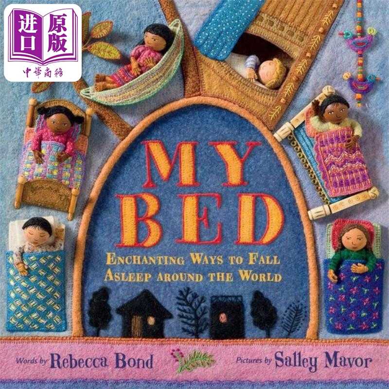 进口原版 *我的床 My Bed 英文原版 睡前读物 绘本图画书 精装进口童书Enchanting Ways to Fall Asleep Around the   Clarion Boo