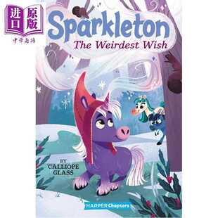 进口原版 *彩色章节书 独角兽的故事4 Sparkleton #4 The Weirdest Wish 英文原版 儿童章节书 精彩冒险故事 进口童 Harper Coll