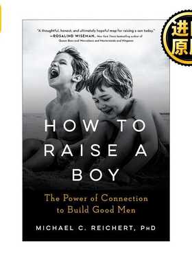 进口原版 英文原版 How To Raise A Boy 如何养育男孩 家庭教育指南 Michael C. Reichert 英文版 进口英语原版书籍   TarcherPeri