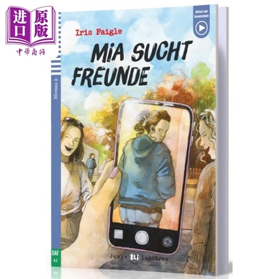 进口原版 *ELI 米娅寻找朋友ELI Teen Readers German A2: Mia sＵＣht Freunde德文原版 教材教辅用书 法语分级阅读