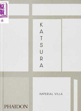 进口原版 *Katsura: Imperial Villa 进口艺术 日本桂离宫：帝王行宫 Phaidon   Phaidon Press