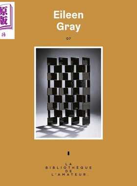 进口原版 *【法文版】家居装饰大师系列 现代艺术 艾琳·格雷 EILEEN GRAY 法文原版 Cloe Pitiot   Les Arenes