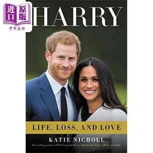 Nicholl Life Love 英文原版 and Harry Loss Hachette 进口原版 Katie 哈里王子传记