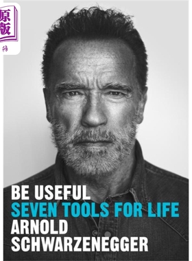 进口原版 *有用 生活中七种工具 英文原版 Be Useful Seven tools for life Arnold Schwarzenegger 文体艺术人物传   Ebury Press