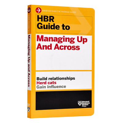 进口原版 *哈佛商业评论：管理与控制 英文原版 经济管理书 HBR Guide to Managing Up and Across   Harvard Business Review Pre