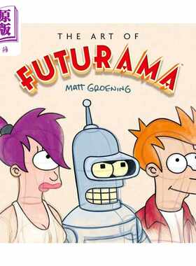 进口原版 *飞出个未来设定集 英文原版 The Art of Futurama Matt Groening Matt Groening 马特 格勒宁   Harry N. Abrams