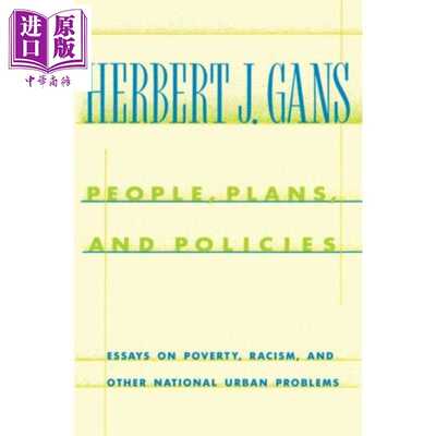 进口原版 *人 计划和政策 英文原版 People Plans Policies Poverty Racism National Urban Problems Herbert Gans   Columbia Un