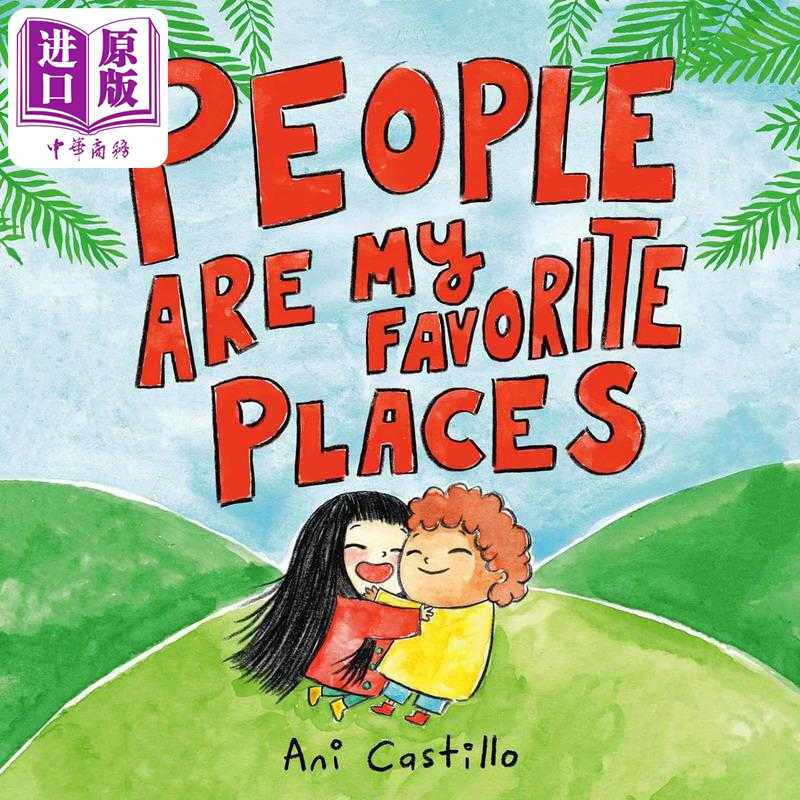 进口原版 *我喜欢的地方 Ani Castillo People Are My Favorite Places 英文原版 儿童绘本故事图画书 精装精品绘本   Little, Bro