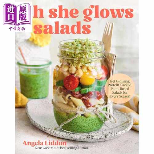 进口原版 *她光彩照人沙拉 四季皆宜的高蛋白植物基沙拉 Oh She Glows Salads:Get Glowing 英文原版 Angela Liddon   Random Hous