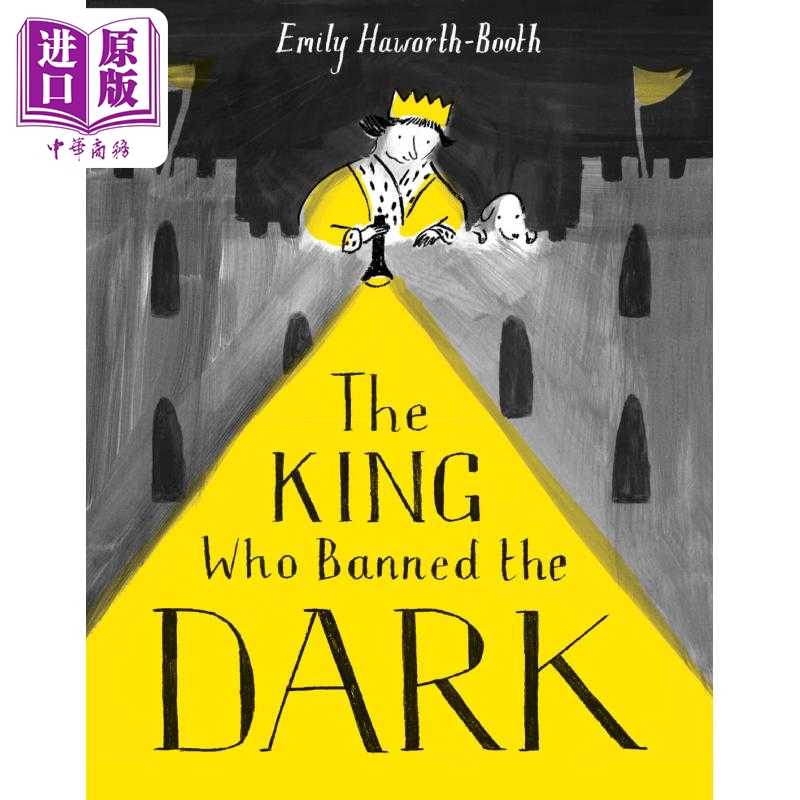 进口原版 *Emily Haworth-Booth King Who Banned The Dark害怕黑暗的国王 英文原版 进口图书 儿童绘本 故事图画书   FARSHORE