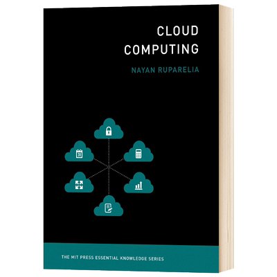 进口原版 云计算 MIT新概念丛书 Cloud Computing 英文原版 Nayan B. Ruparelia 英文版进口原版英语书籍   The MIT Press