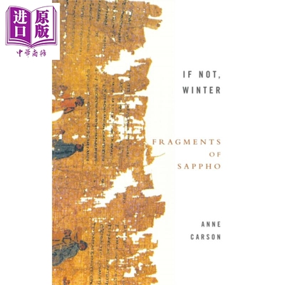 进口原版 *如果不是冬季 萨福残篇 英文原版 If Not Winter Fragments Of Sappho Anne Carson   Little Brown UK
