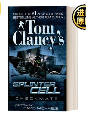 进口原版 英文原版 Tom Clancy's Splinter Cell 03 Checkmate 汤姆克兰西细胞分裂3 将死 惊悚悬疑军事小说 David Michaels 进