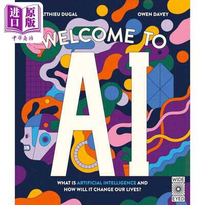 进口原版 *欢迎来到人工智能 Owen Davey Welcome to AI What is Artificial Intelligence 英文原版进口 科学读物    Wide Eyed E