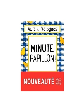 进口原版 *【法国法文版】奥雷莉瓦洛涅：稍等一会儿 法文原版 Minute papillon Aurelie Valognes   Librairie generale francais