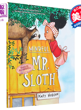 进口原版 *Katy Hudson:Mindful Mr. Sloth 请注意树懒先生 英文原版 进口图书 亲子故事绘本 儿童读物 4-8岁   capstone