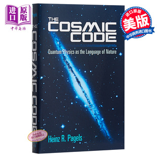 进口原版 *The Cosmic Code Quantum Physics As the Language of Nature英文原版 宇宙密码 Heinz R. Pagels Dover Publication