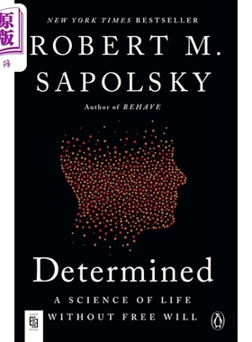 正版 决定 没有自由意志的生命科学 Determined A Science of Life without Free Will 英文原版 Robert Sapolsky