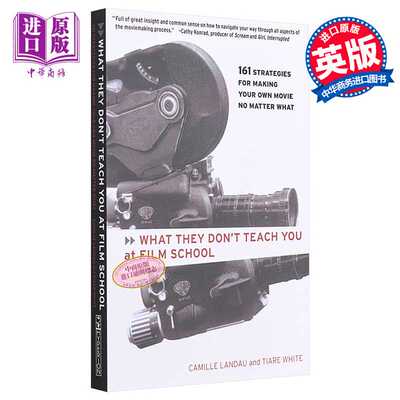 进口原版 *What They Don't Teach You at Film School 进口艺术 电影学校没有教你的东西 Camille Landau   Hyperion Books