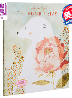 进口原版 *Cecile Metzger The Invisible Bear 看不见的熊 精品绘本 低幼亲子故事绘本 友谊善良品质 精装 英文原   Tundra Books