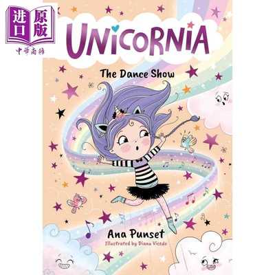 进口原版 *独角兽尼亚 舞蹈表演 Unicornia The Dance Show 英文原版 儿童绘本故事书 精彩奇幻冒险之旅 进口童书 6   Walker UK