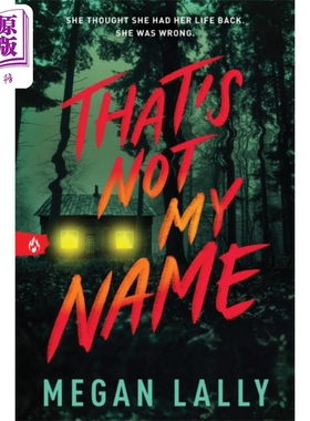 进口原版 *那不是我的名字 Thats Not My Name 英文原版 Megan Lally 世界现当代文学 经典文学 惊悚小说   Sourcebooks