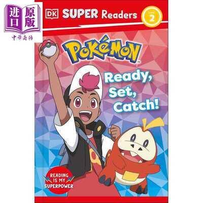 进口原版 *DK超阅小读者2级 宝可梦去准备 DK Super Readers Level 2 Pokémon Ready, Set, Catch! 英文原版 儿童   DK USA